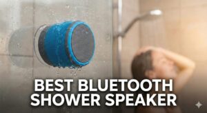 best bluetooth shower speaker